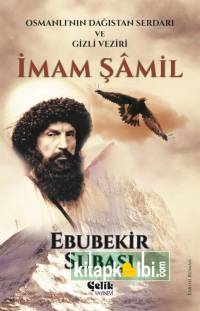 Osmanlının Dağıstan Serdarı Ve Gizli Veziri İmam Şamil