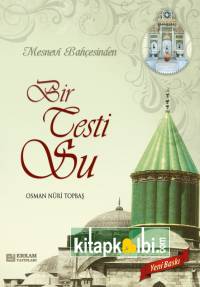 Mesnevi Bahçesinden Bir Testi Su
