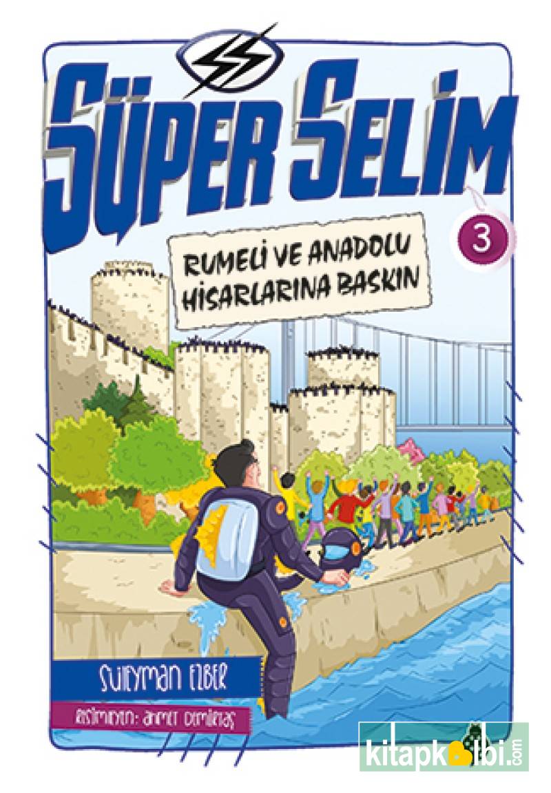Süper Selim 3 Rumeli ve Anadolu Hisarlarına Baskın