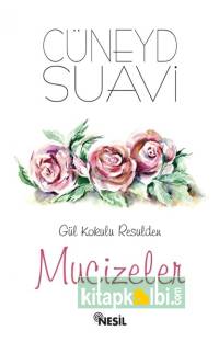 Gül Kokulu Resulden Mucizeler