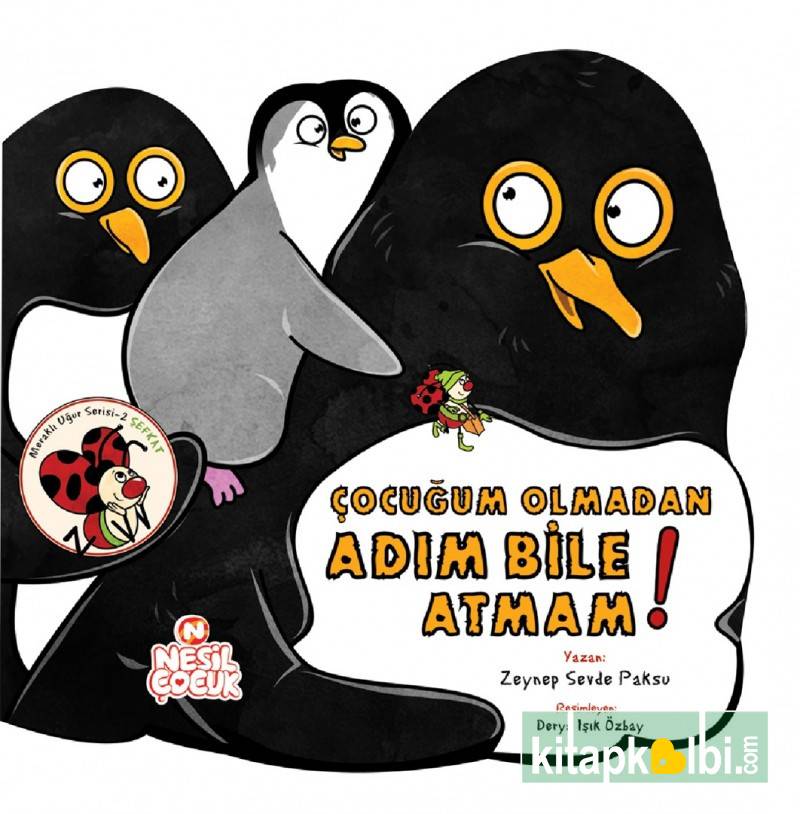 Çocuğum Olmadan Adım Bile Atmam Meraklı Uğur Serisi