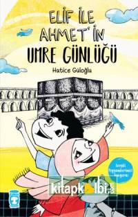 Elif İle Ahmetin Umre Günlüğü