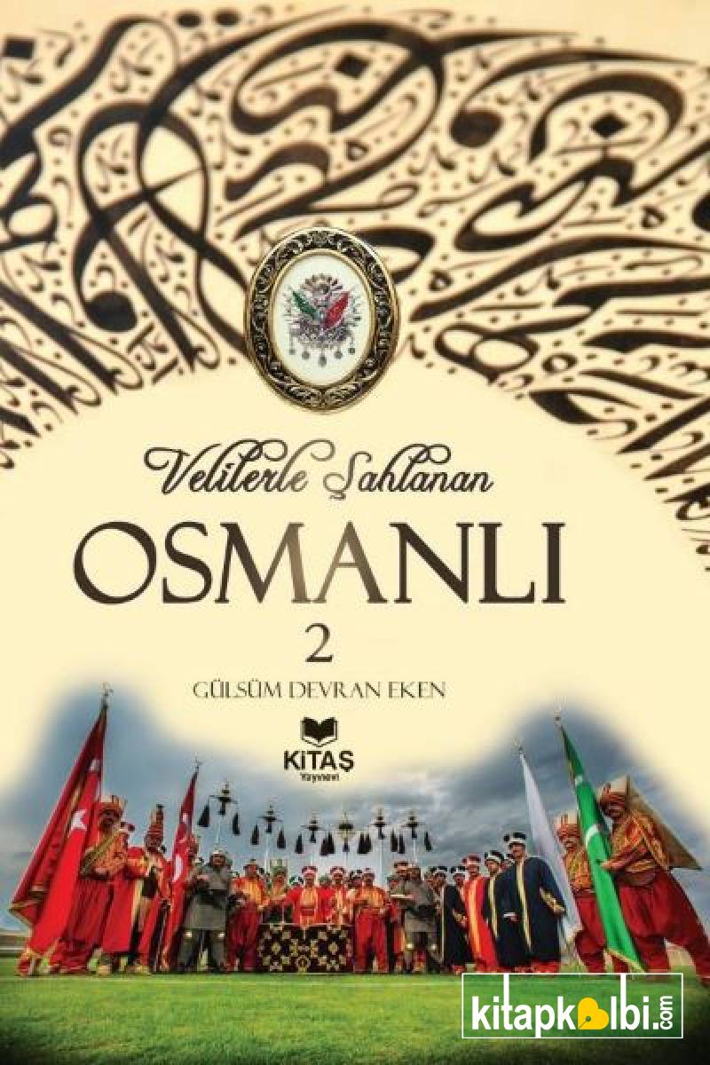 Velilerle Şahlanan Osmanlı 2