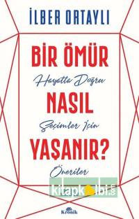 Bir Ömür Nasıl Yaşanır
