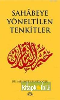 Sahabeye Yöneltilen Tenkitler 