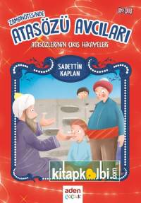 Zaman ötesinde Atasözü Avcıları
