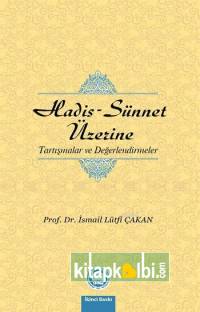 Hadis Sünnet Üzerine Tartışmalar ve Değerlendirmeler