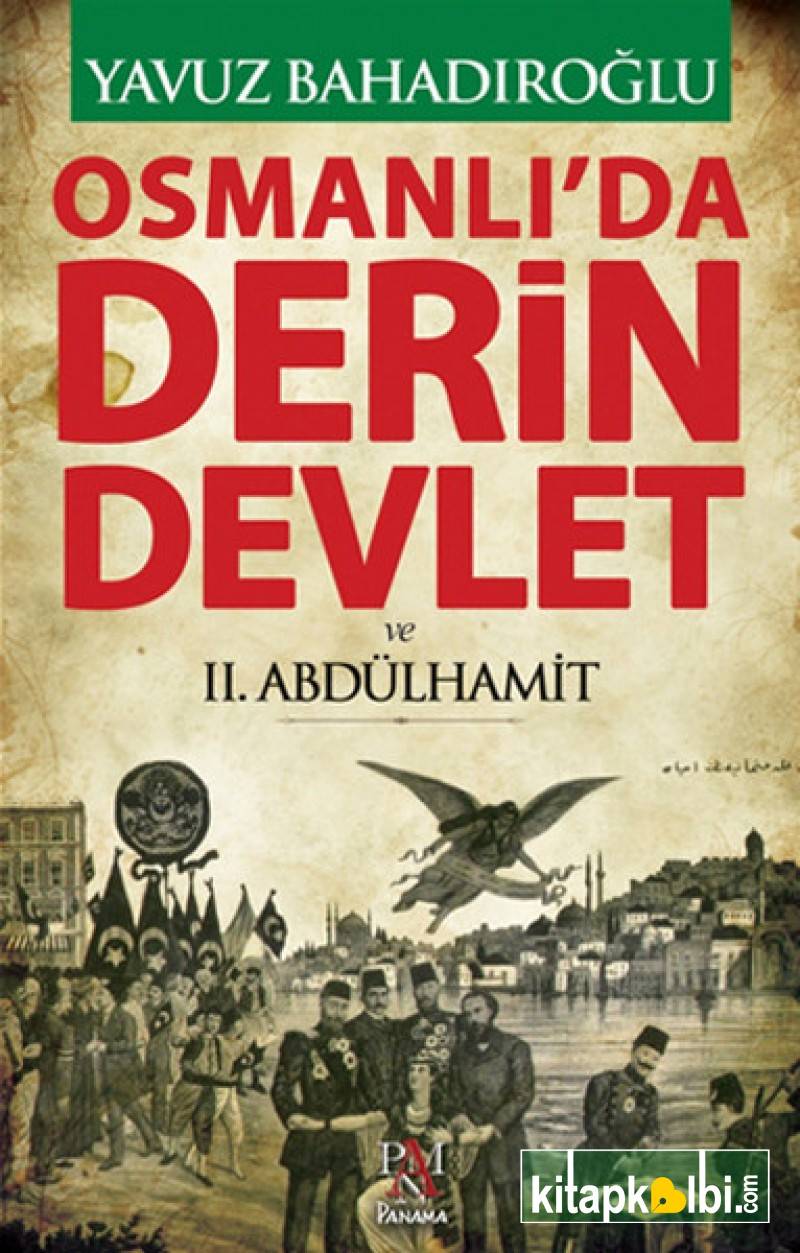 Osmanlıda Derin devlet ve 2 Abdülhamit