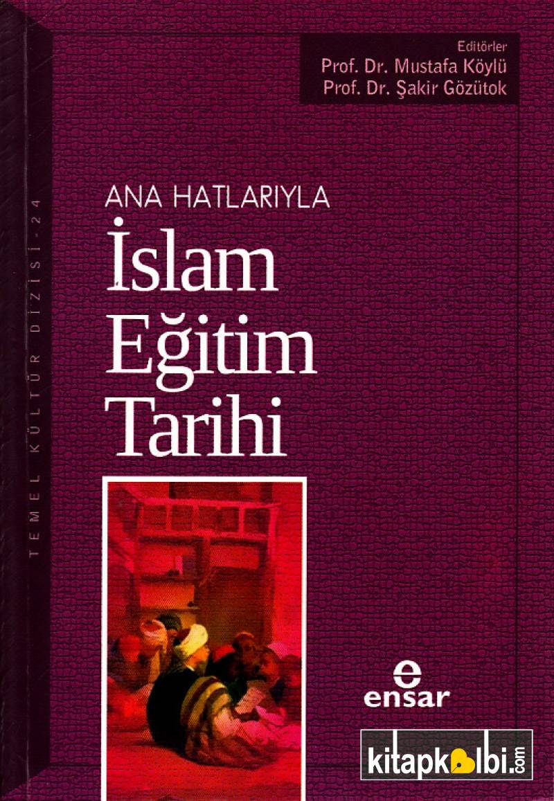 Anahatlarıyla İslam Eğitim Tarihi