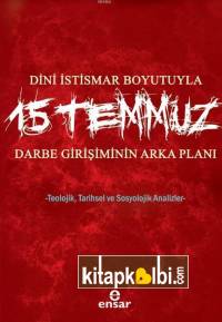 Dini İstismar Boyutuyla 15 Temmuz Darbe Girişiminin Arka Planı