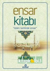 Ensar Kitabı İslam Tarihinde Ensar