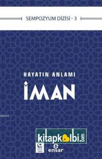 Hayatın Anlamı İman