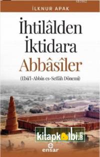 İhtilalden İktidara Abbasiler