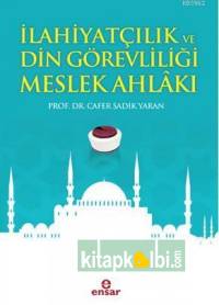 İlahiyatçılık ve Din Görevliliği Meslek Ahlakı