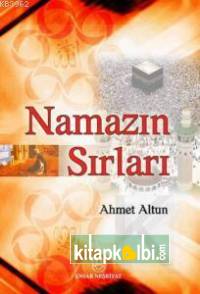 Namazın Sırları Ahmet Altun