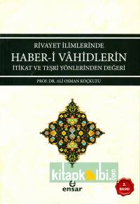 Rivayet İlimlerinde Haberi Vahidlerin İtikat ve Teşri Yönlerinden Değeri