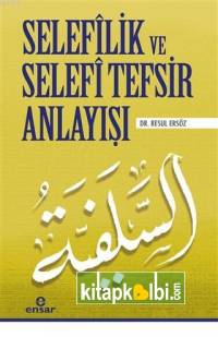 Selefilik ve Selefi Tefsir Anlayışı