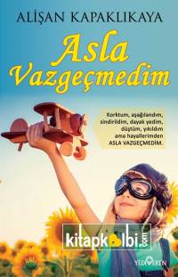 Asla Vazgeçmedim