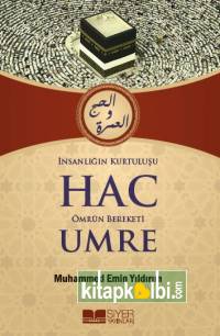 İnsanlığın Kurtuluşu Hac Ömrün Bereketi Umre