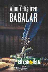 Alim Yetiştiren Babalar