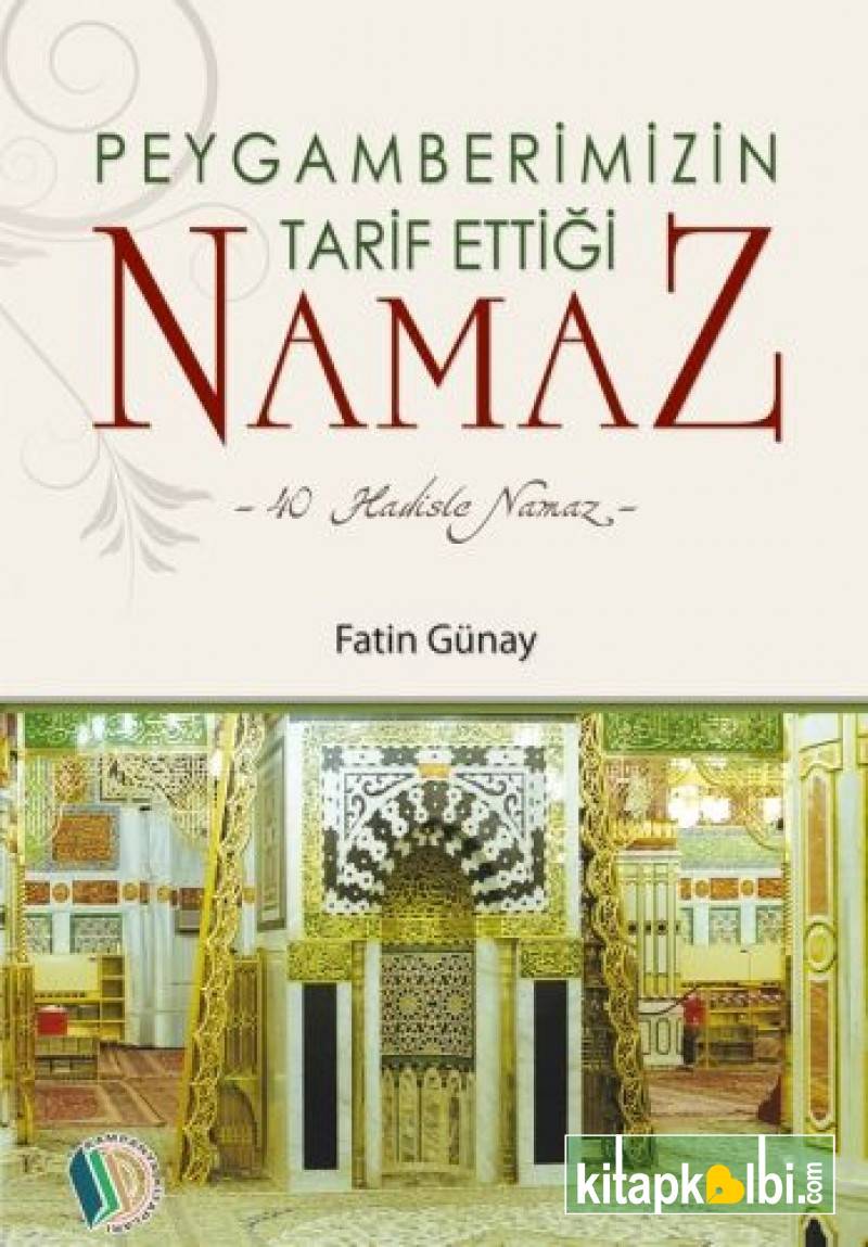 Peygamberimizin Tarif Ettiği Namaz