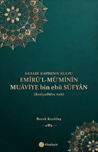 Emirül Müminin Muaviye bin ebu Süfyan