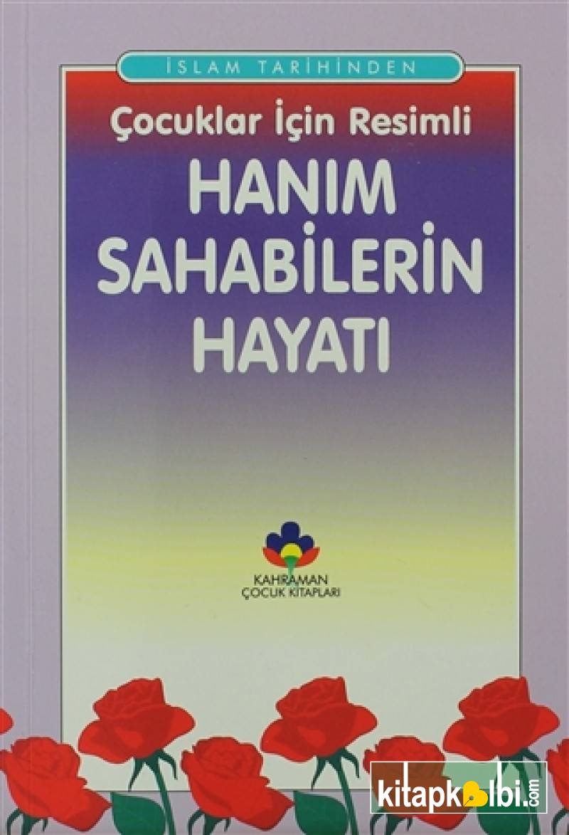 Çocuklar İçin Hanım Sahabilerin Hayatı Cep Boy