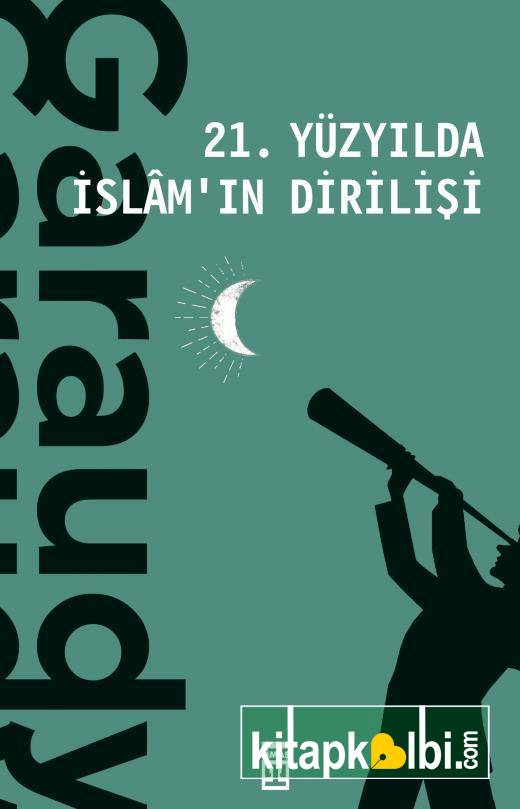 21. Yüzyılda İslam’ın Dirilişi