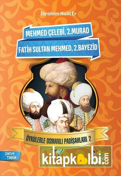 Öykülerle Osmanlı Padişahları 2