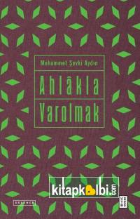 Ahlakla Varolmak