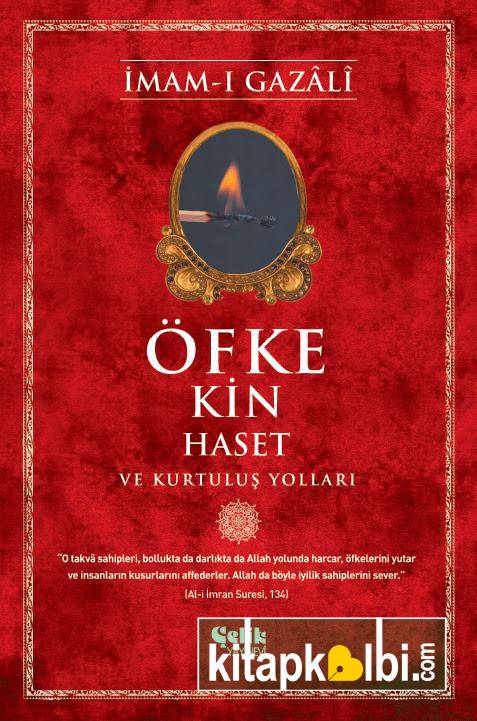 Öfke Kin Haset ve Kurtuluş Yolları
