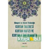 Dünyevi ve Uhrevi Yönleriyle Kuran Talebesi Kuran Hafızı ve Kuran Alimi Olmanın Ehemmiyeti