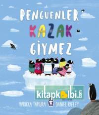 Penguenler Kazak Giymez
