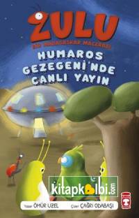 Zulu - Bir Madagaskar Macerası - Humaros Gezegeninde Canlı Yayın 4