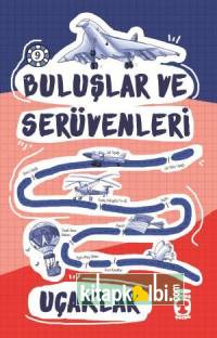 Uçaklar - Buluşlar ve Serüvenleri