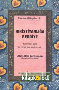 Hristiyanlığa Reddiye Tuhfetül Erib fir Reddi