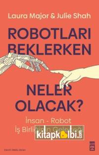 Robotları Beklerken Neler Olacak