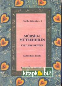 Mürşidi Müteehhilin Evlilere Rehber