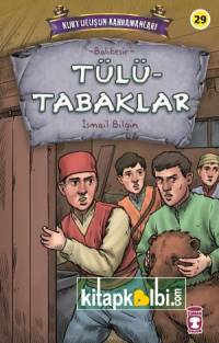 Tülütabaklar - Kurtuluşun Kahramanları 3