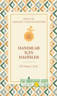 Hanımlar İçin Hadisler 250 Hadis-i Şerif