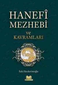Hanefi Mezhebi ve Kavramları