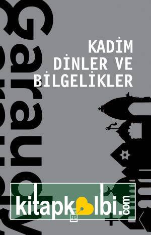 Kadim Dinler ve Bilgelikler