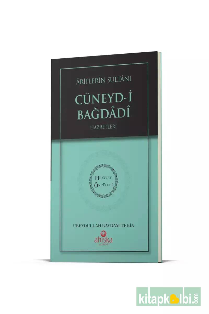 Cüneydi Bağdadi Hz Hidayet Öncüleri