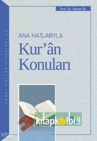 Ana Hatlarıyla Kuran Konuları