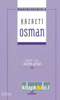 Hazreti Osman Önderlerimiz 3