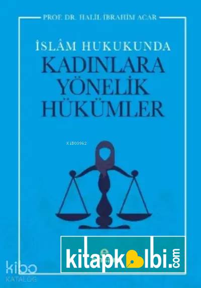 İslam Hukukunda Kadınlara Yönelik Hükümler