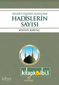 Rivayet Tekniği Açısından Hadislerin Sayısı