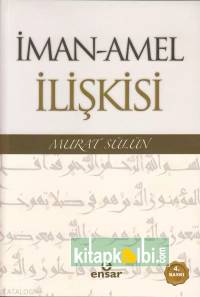 İman Amel İlişkisi