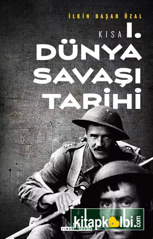 Kısa Birinci Dünya Savaşı Tarihi
