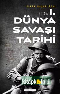 Kısa Birinci Dünya Savaşı Tarihi